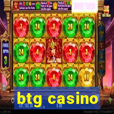 btg casino